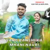 About Sang Banshi Ka Mhani Navri Song